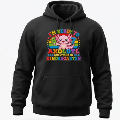 Colorful cartoon axolotl on a t-shirt with playful text about kindergarten — printed on a unisex hoodie