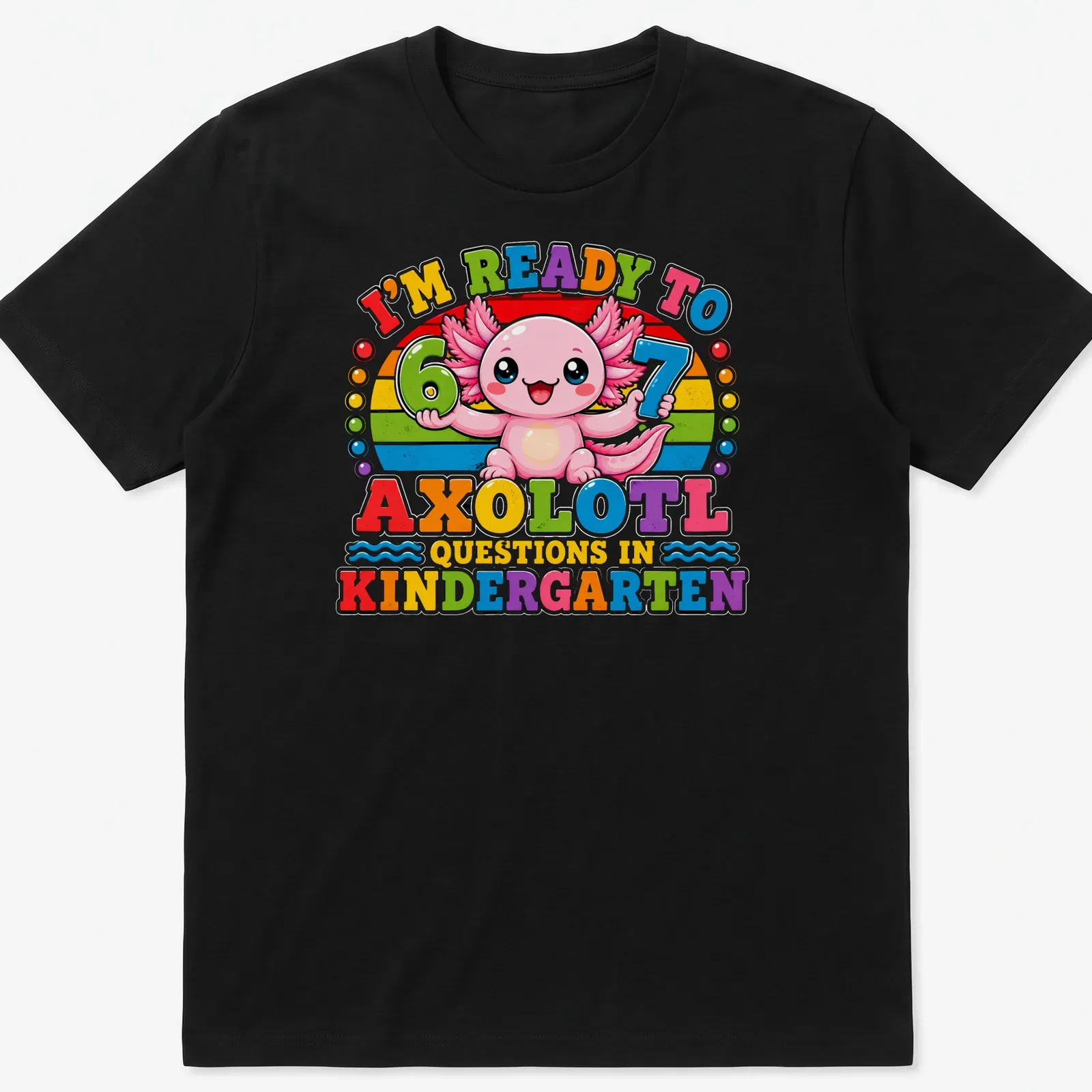 Colorful cartoon axolotl on a t-shirt with playful text about kindergarten — printed on a unisex t-shirt