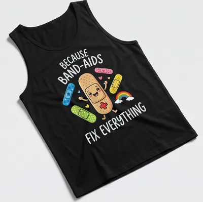 Kawaii style t-shirt with a happy band-aid and the text 'Because Band-Aids Fix Everything' — printed on a tank top