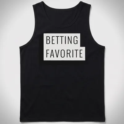 Black and white Betting Favorite t-shirt with bold typography — printed on a tank top