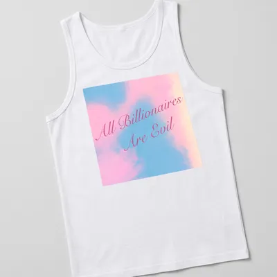 Elegant script shirt featuring 'All Billionaires Are Evil' in pink and light blue. — printed on a tank top