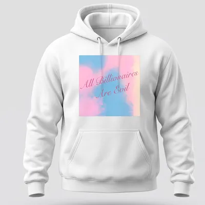 Elegant script shirt featuring 'All Billionaires Are Evil' in pink and light blue. — printed on a unisex hoodie