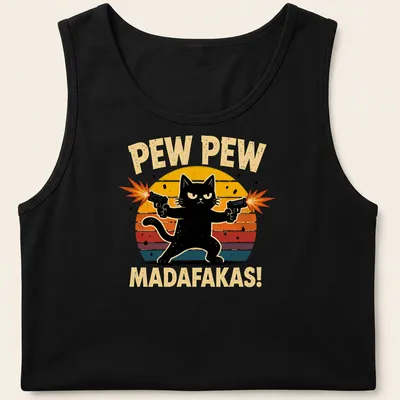 A retro distressed black cat with guns and text "PEW PEW MADAFAKAS!" — printed on a tank top