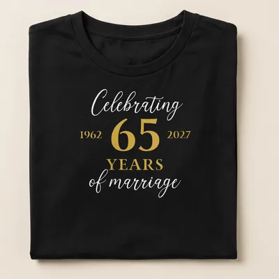 Elegant script T-shirt celebrating 65 years of marriage in gold and white. — printed on a women's shirt