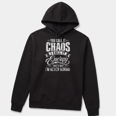 Vintage typography shirt with chaotic energy humor — printed on a unisex hoodie