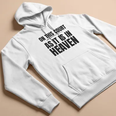 T-shirt with bold typography proclaiming 'ON THIS COURT AS IT IS IN HEAVEN' in black and white. — printed on a unisex hoodie