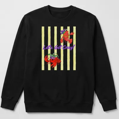 Cartoon crawfish in vibrant colors with 'Let's Get Cray!' text — printed on a unisex sweatshirt