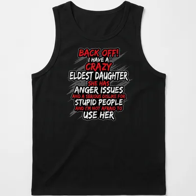 Bold typography t-shirt stating a mother's fierce warning about her eldest daughter — printed on a tank top