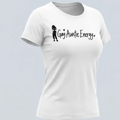 Playful typography t-shirt featuring Gay Auntie Energy with a girl silhouette — printed on a women's shirt