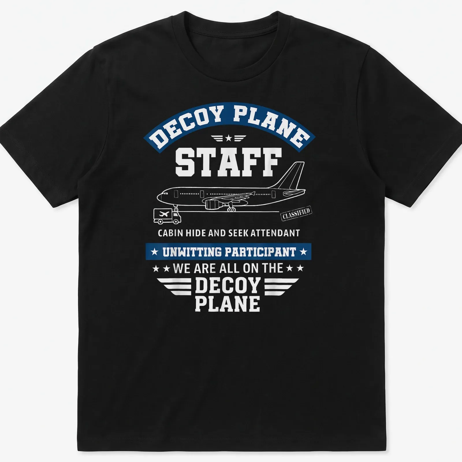 Bold graphic T-shirt featuring humorous airplane staff text in blue and white — printed on a unisex t-shirt