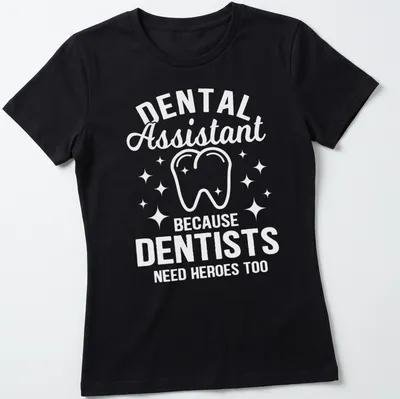 Bold typography Dental Assistant t-shirt featuring a cheerful tooth graphic — printed on a women's shirt