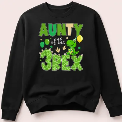 Cartoon dinosaur graphic with text 'AUNTY of the 3REX' for birthday celebrations. — printed on a unisex sweatshirt