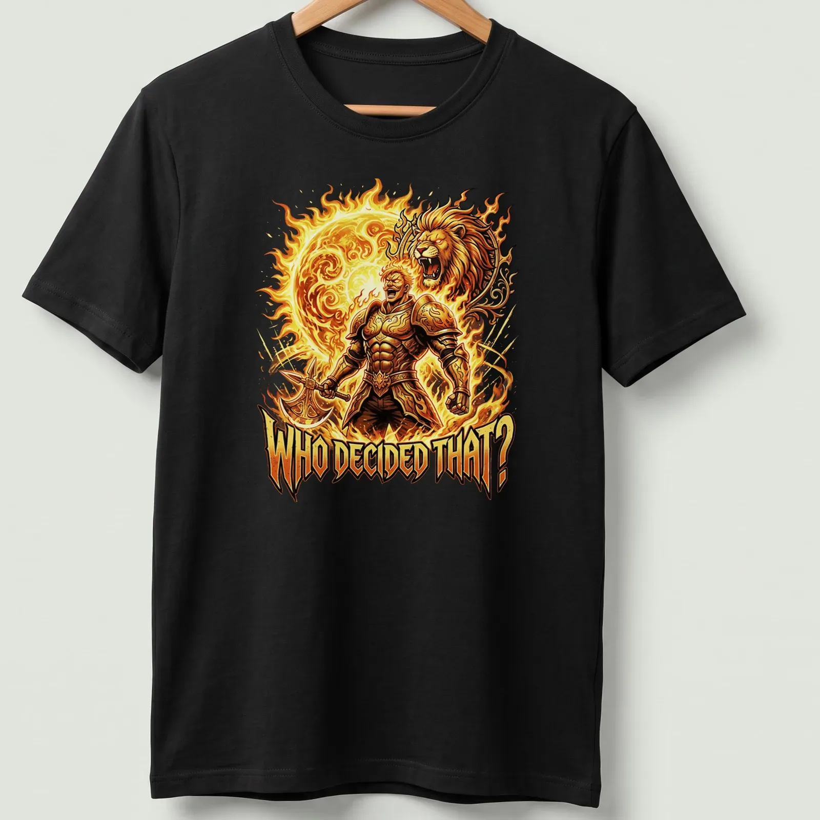 Bold Escanor print featuring a lion and flames with the text 'WHO DECIDED THAT?' — printed on a unisex t-shirt