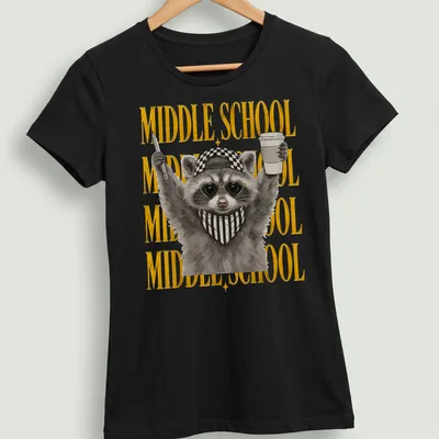 Cartoon feral raccoon design alongside bold MIDDLE SCHOOL text — printed on a women's shirt