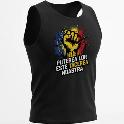Bold graphic t-shirt featuring a fist with the text Puterea Lor Este TăCerea Noastră in yellow, black, blue, and red — printed on a tank top