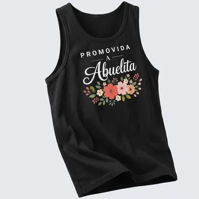 Whimsical floral arrangement with the text 'PROMOVIDA A Abuelita' above it — printed on a tank top