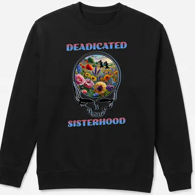 Colorful T-shirt featuring a flower skull with two girls and the text Deadicated Sisterhood. — printed on a unisex sweatshirt