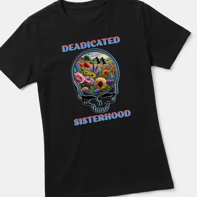 Colorful T-shirt featuring a flower skull with two girls and the text Deadicated Sisterhood. — printed on a women's shirt