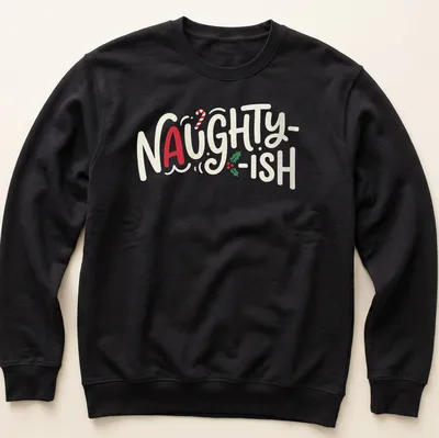 Playful lettering with the text 'Naughty-Ish' in red, green, and white on a Christmas-themed shirt. — printed on a unisex sweatshirt