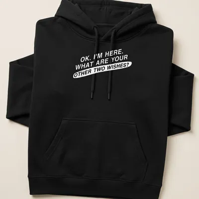 Bold typography tee featuring sarcastic text about wishes in black on white — printed on a unisex hoodie