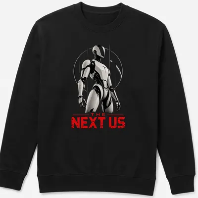 Silhouette of a futuristic android robot with text 'THE NEXT US' in black, white, and red — printed on a unisex sweatshirt