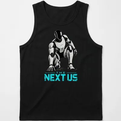 Futuristic humanoid robot silhouette with the text 'THE NEXT US' in bold colors — printed on a tank top