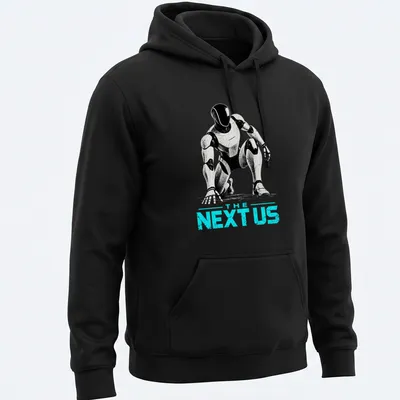 Futuristic humanoid robot silhouette with the text 'THE NEXT US' in bold colors — printed on a unisex hoodie