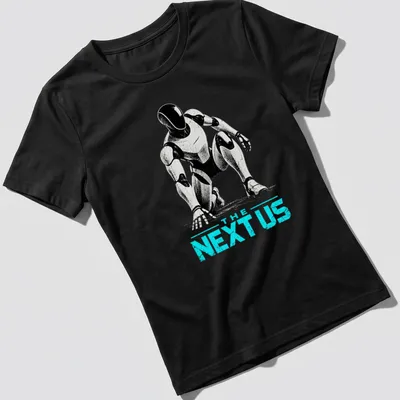 Futuristic humanoid robot silhouette with the text 'THE NEXT US' in bold colors — printed on a women's shirt