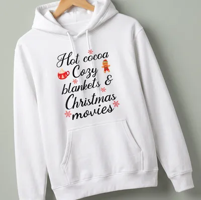 Cute typography shirt with hot cocoa, cozy blankets, and Christmas movies design — printed on a unisex hoodie