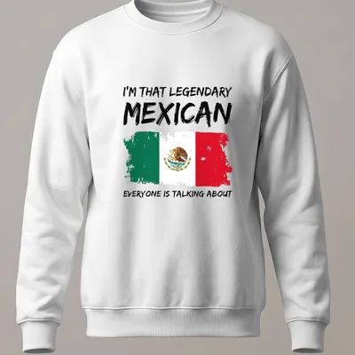 Bold distressed tee with the Mexican flag and text about being legendary. — printed on a unisex sweatshirt