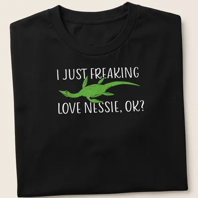 Cartoon Loch Ness Monster with humorous text about loving Nessie
