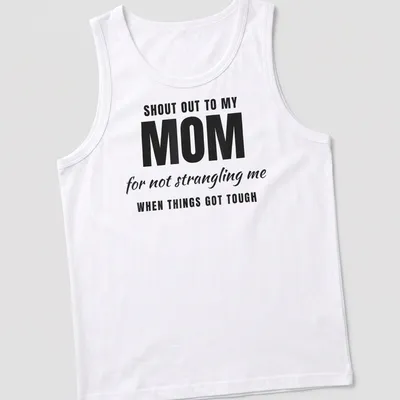 Bold typography t-shirt with humorous text honoring mothers' patience — printed on a tank top