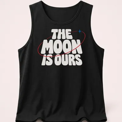 Bold typography T-shirt featuring the phrase 'THE MOON IS OURS' alongside a moon graphic — printed on a tank top