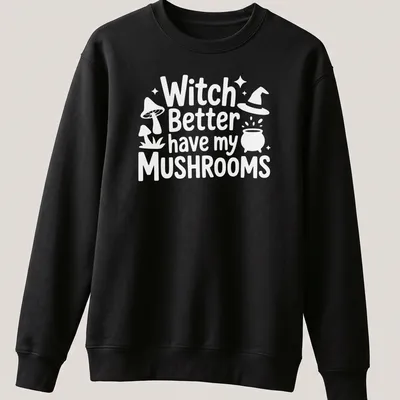 Whimsical illustration of a mushroom witch with playful text about mushrooms — printed on a unisex sweatshirt