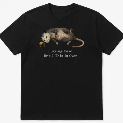 Realistic illustration of an opossum playing dead with humorous text