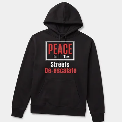 Bold typography t-shirt with the message PEACE In The Streets De-escalate in red and white. — printed on a unisex hoodie