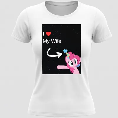 Cartoon graphic of Pinkie Pie with I Love My Wife text — printed on a women's shirt