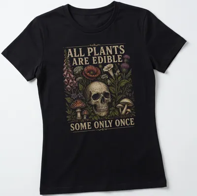 Vintage-style tee with a skull and plants along with a humorous slogan — printed on a women's shirt