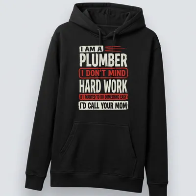 Bold vintage plumber humor t-shirt with printed text in red, cream, and black — printed on a unisex hoodie
