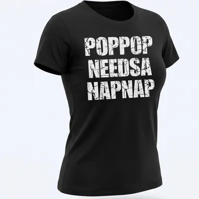 Vintage T-shirt with the phrase 'Poppop Needs A Napnap' in playful lettering. — printed on a women's shirt