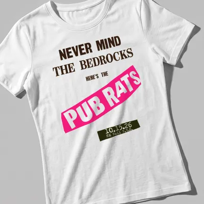 Bold retro shirt featuring the design 'Never Mind The Bedrocks Here's The Pub Rats' — printed on a women's shirt