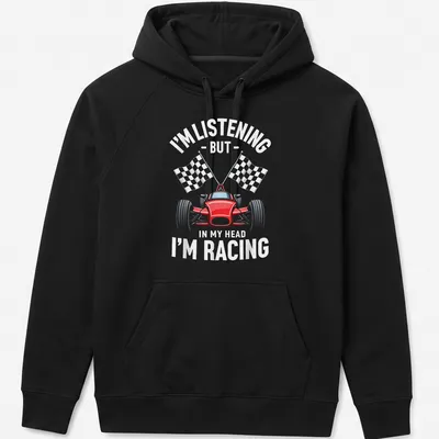 Bold typographic design with a race car, featuring playful text about racing thoughts. — printed on a unisex hoodie