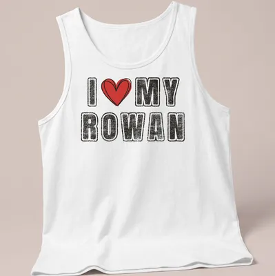 Retro distressed t-shirt featuring 'I ♥ MY ROWAN' with heart graphic — printed on a tank top