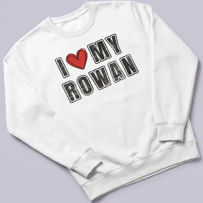 Retro distressed t-shirt featuring 'I ♥ MY ROWAN' with heart graphic — printed on a unisex sweatshirt