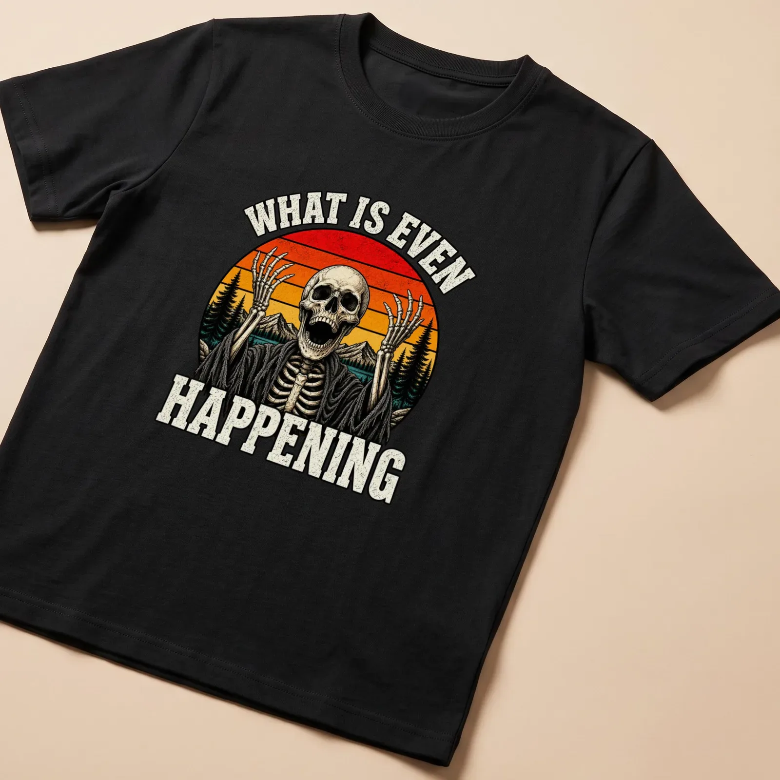 Retro sunset graphic with humorous skeleton and text saying 'What Is Even Happening' — printed on a unisex t-shirt