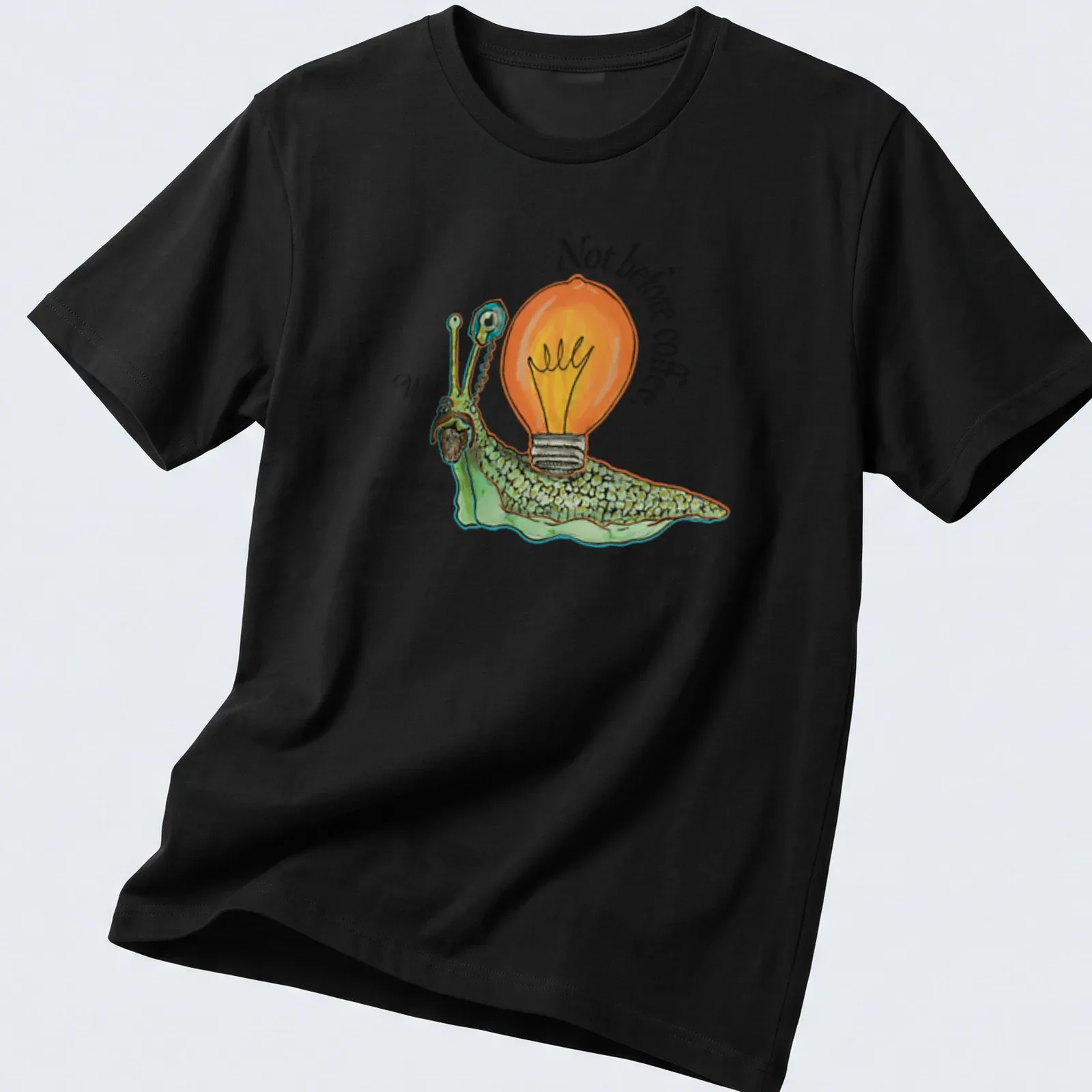Whimsical illustration of a snail with a light bulb and text about coffee. — printed on a unisex t-shirt