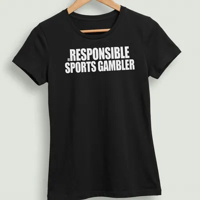 Bold typography shirt reading Responsible Sports Gambler in black and white — printed on a women's shirt