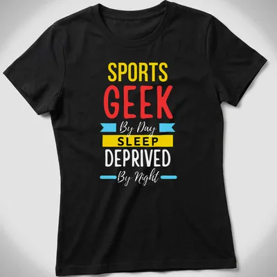Colorful Sports Geek Sleep t-shirt with bold typography — printed on a women's shirt