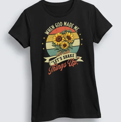 Vintage retro t-shirt featuring sunflowers and text about shaking things up. — printed on a women's shirt