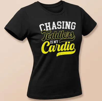 Funny shirt with toddlers and cardio theme in bold playful typography — printed on a women's shirt